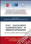 Risk assessment illuminotecnico in ambiente ospedaliero. Risultati di una ricerca condotta a livello regionale. Con CD-ROM libro