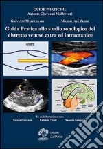 Guida pratica allo studio sonologico del distretto venoso extra ed infracranico libro