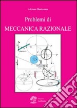 Problemi di meccanica razionale libro