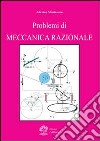 Problemi di meccanica razionale libro