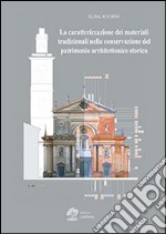 La caratterizzazione dei materiali tradizionali nella conservazione del patrimonio architettonico storico