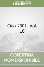 Ciao 2001. Vol. 10 libro