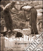 Sassello, il quartiere frainteso. Storia di un rione scomparso della vecchia Lugano. Ediz. illustrata libro