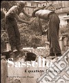 Sassello, il quartiere frainteso. Storia di un rione scomparso della vecchia Lugano. Ediz. illustrata libro