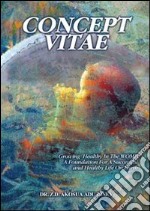 Concept vitae. Growing in the Womb, a foundation for a successfull and healthy life libro