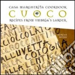 Cuoco. Casa Margherita cookbook. Recipes from Umbria's larder. Ediz. inglese