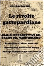 Le rivolte gattopardiane. Analisi e prospettive del bacino del Mediterraneo libro