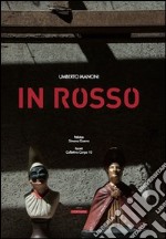 In rosso. Ediz. illustrata libro