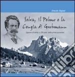 Selva, il Pelmo e la Cengia di Grohmann. Appunti di storia, a 150 anni dalla prima ascensione