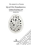 Quel me smedesimo. Il manque-à-être di Jacques Lacan nella poetica di Jerzy Grotowski e Carmelo Bene. Ediz. italiana e francese libro