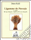 Ligamme du puvesie. In dialéttu bardesan, burgh'san, cunpianèise, pievascu, tarsugnén libro