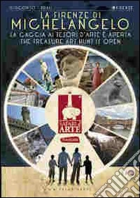 Safari d'arte Firenze. La Firenze di Michelangelo. San Lorenzo, piazza della Signoria, palazzo Vecchio, Santa Croce. Ediz. multilingue libro