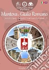 Mantova e Giulio Romano. La caccia ai tesori d'arte è aperta. Ediz. italiana e inglese libro