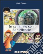 In cammino con San Michele libro