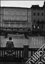 Magic campo. A dreamy tale. Ediz. italiana e inglese libro