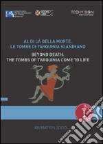 Al di là della morte. Le tombe di Tarquinia si animano. Ediz. multilingue. Con DVD libro