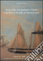 Storia della navigazione a vapore e dei servizi postali sul Mediterraneo 1840-1850