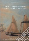 Storia della navigazione a vapore e dei servizi postali sul Mediterraneo 1840-1850 libro