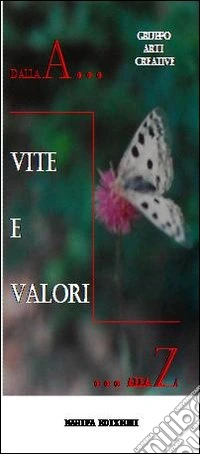 Dalla A... alla Z. Vite e valori