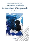 ... La prima volta che ho incontrato il tuo sguardo. Storie di autismi libro