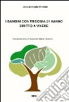 I bambini con trisomia 21 hanno diritto a vivere libro di Rondal Jean-Adolphe