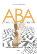 ABA. Primi passi per iniziare libro