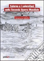 Salerno e i salernitani nella seconda guerra mondiale libro