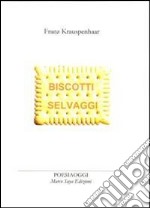 Biscotti selvaggi libro