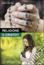 Religione o Cristo? libro