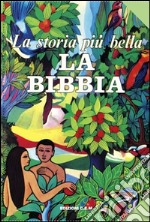 La storia più bella: La Bibbia