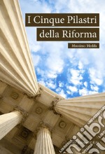 I cinque pilastri della riforma libro