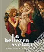 La bellezza svelata. Botticelli sacro e il Tondo Luzzetti libro