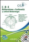 C-D-E. Dichiarazione di conformità nel settore idrotermogas. Con CD-ROM libro