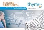 Activités didactiques avec Thymio. Développer la logique, l'observation et la méthode scientifique avec le robot et la programmation VPL libro