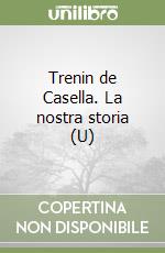 Trenin de Casella. La nostra storia (U)