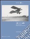 I nidi delle aquile. Campi di aviazione della grande guerra nel Veneto libro