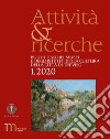 Attività e ricerche. Bollettino dei musei e degli istituti della cultura della città di Treviso. Vol. 1 libro