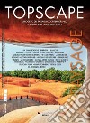 Topscape. Il progetto del paesaggio contemporaneo. Ediz. italiana e inglese (2020). Vol. 38 libro