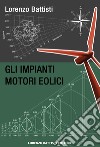 Gli impianti motori eolici libro