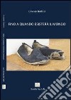 Fino a quando esisterà il mondo libro di Battisti Lorenzo