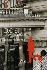 D.O.S. (Di origine siciliana) famosi nel mondo libro
