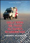 Dalla terra del fuoco all'Alaska in camper 4x4. La riscoperta delle Americhe libro