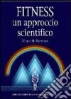 Fitness un approccio scientifico libro