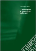 Alimentazione e integrazione nello sport libro