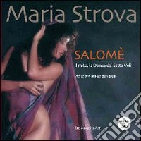 Salomè il mito, la danza dei sette veli. Con DVD