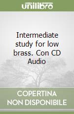 Intermediate study for low brass. Con CD Audio