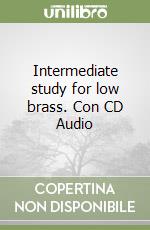 Intermediate study for low brass. Con CD Audio libro