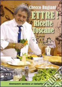 Ettre! Ricette toscane