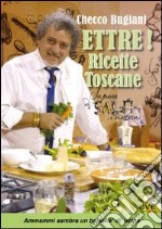 Ettre! Ricette toscane libro