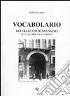 Vocabolario del dialetto di San Salvo. Città in Abruzzo citeriore libro
